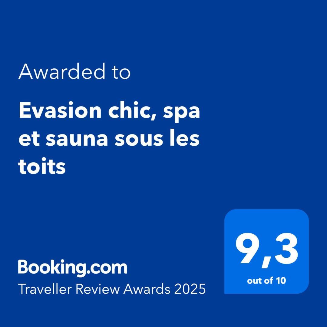 Evasion Chic, Spa Et Sauna Sous Les Toits نانسي المظهر الخارجي الصورة
